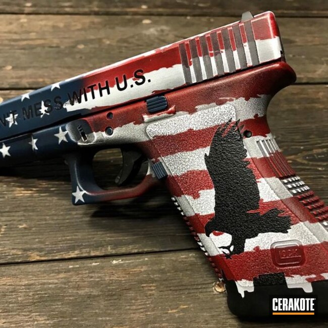Glock Don't Mess With The U.s. Coated With Cerakote
