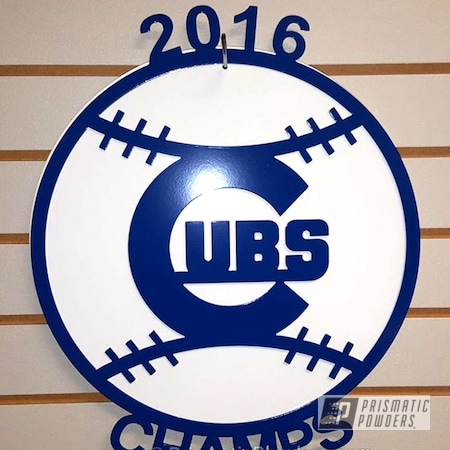 Powder Coating: RAL 5005 Signal Blue,World Series Champions Sign,MLB,Powder Coated Metal Cutout,Chicago Cubs,Gloss White PSS-5690,Miscellaneous